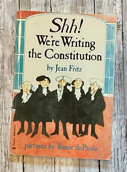 Shh! We're Writing the Constitution - Anchored Homeschool Resource Center