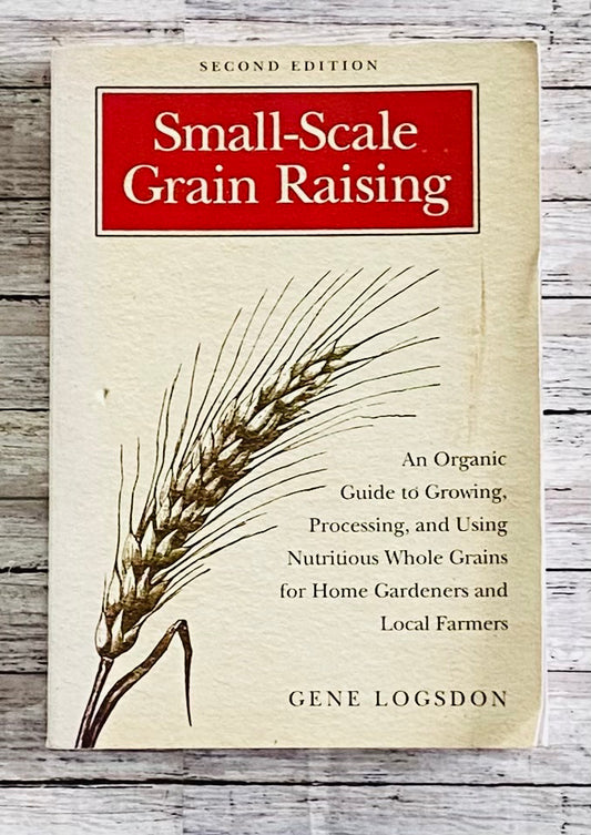 Small-Scale Grain Raising - Anchored Homeschool Resource Center