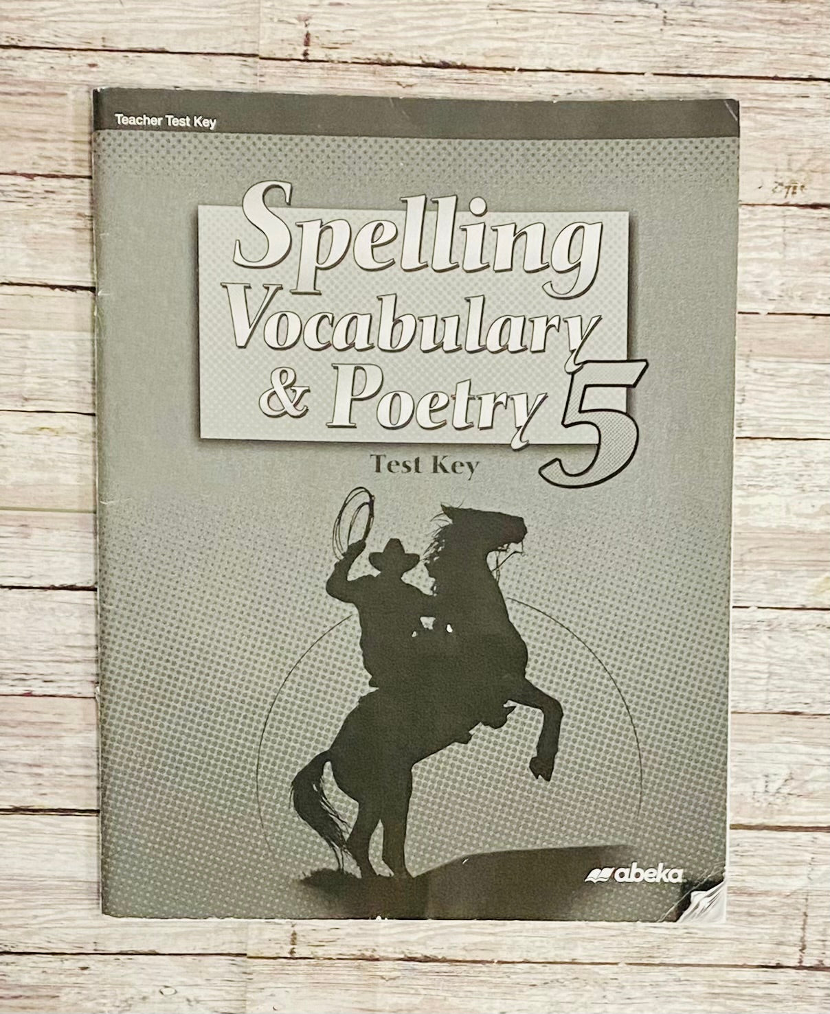 A Beka Spelling Vocabulary and Poetry 5 Test Key - Anchored Homeschool Resource Center