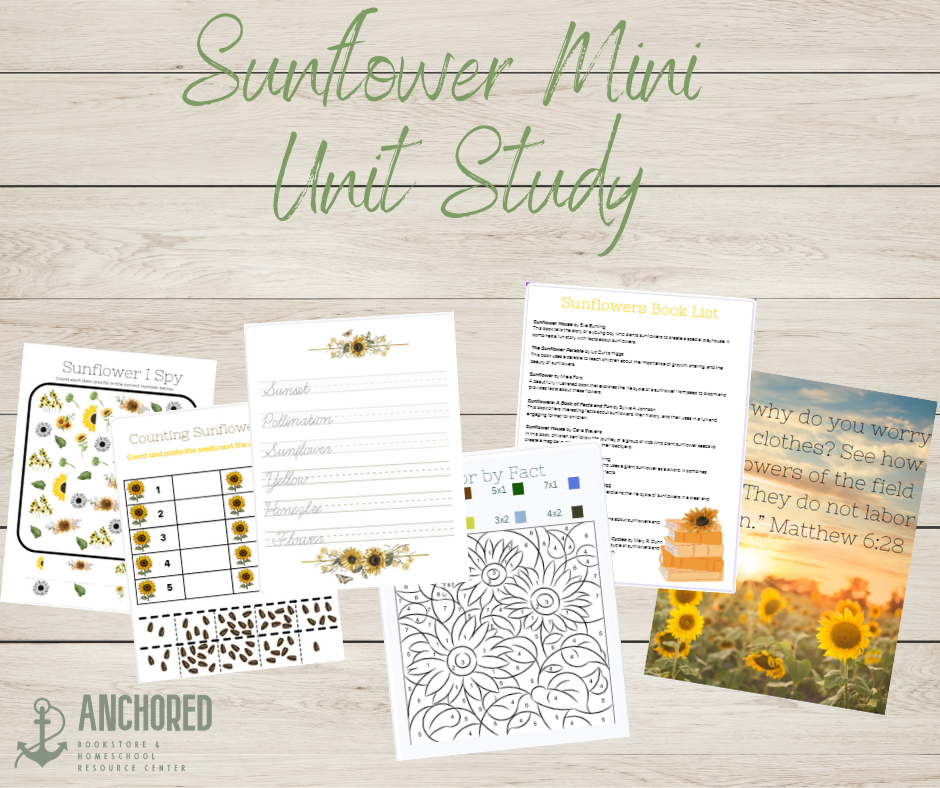 Sunflower MINI Unit Study - Anchored Homeschool Resource Center