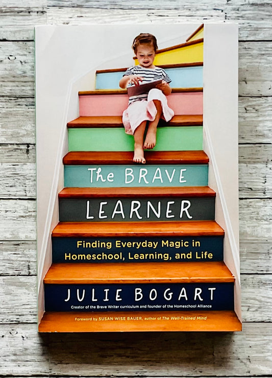 The Brave Learner - Anchored Homeschool Resource Center