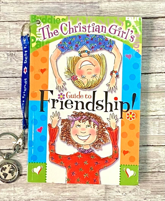 The Christian Girl's Guide to Friendship! - Anchored Homeschool Resource Center