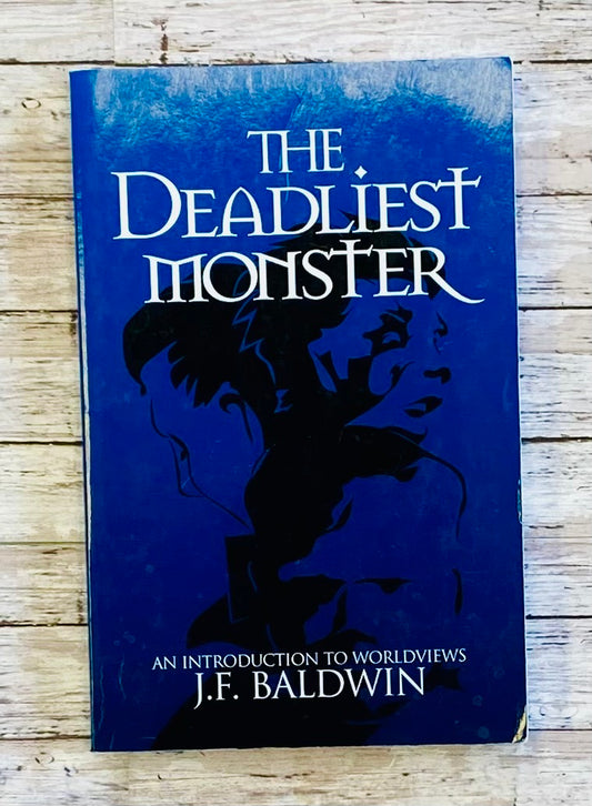 The Deadliest Monster - Anchored Homeschool Resource Center