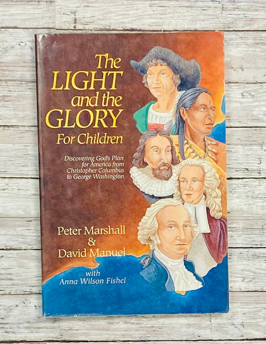 The Light and the Glory for Children - Anchored Homeschool Resource Center