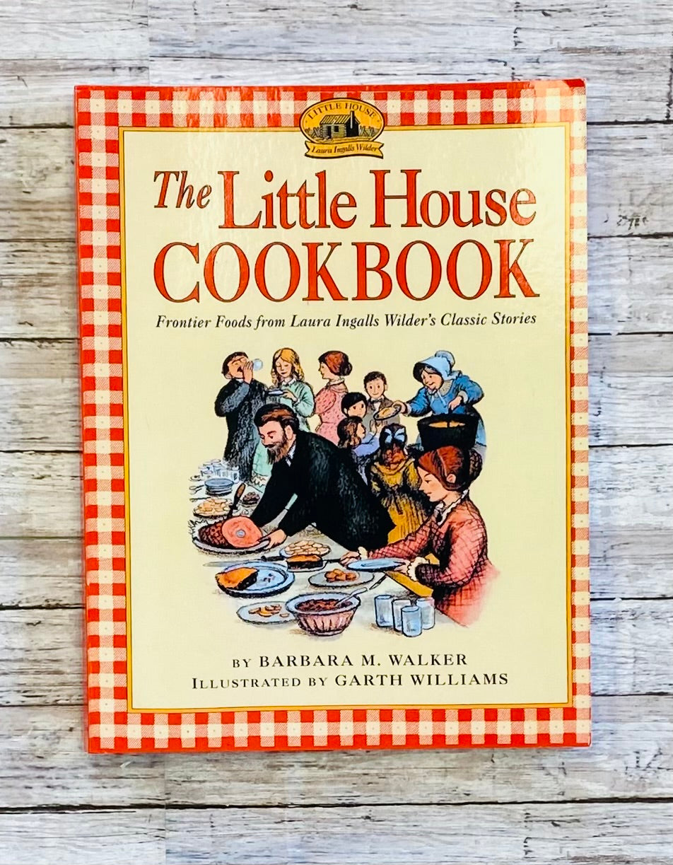 The Little House Cookbook - Anchored Homeschool Resource Center