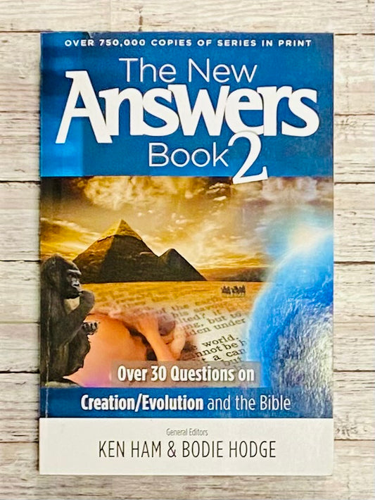 The New Answers Book 2 - Anchored Homeschool Resource Center