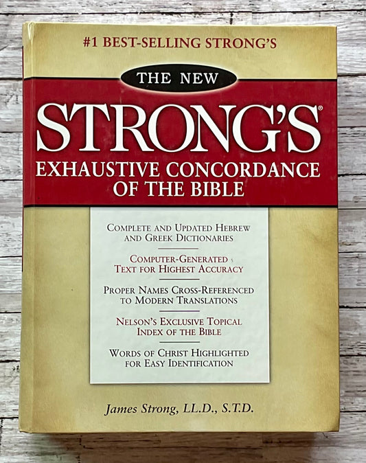The New Strong's Exhaustive Concordance of the Bible - Anchored Homeschool Resource Center