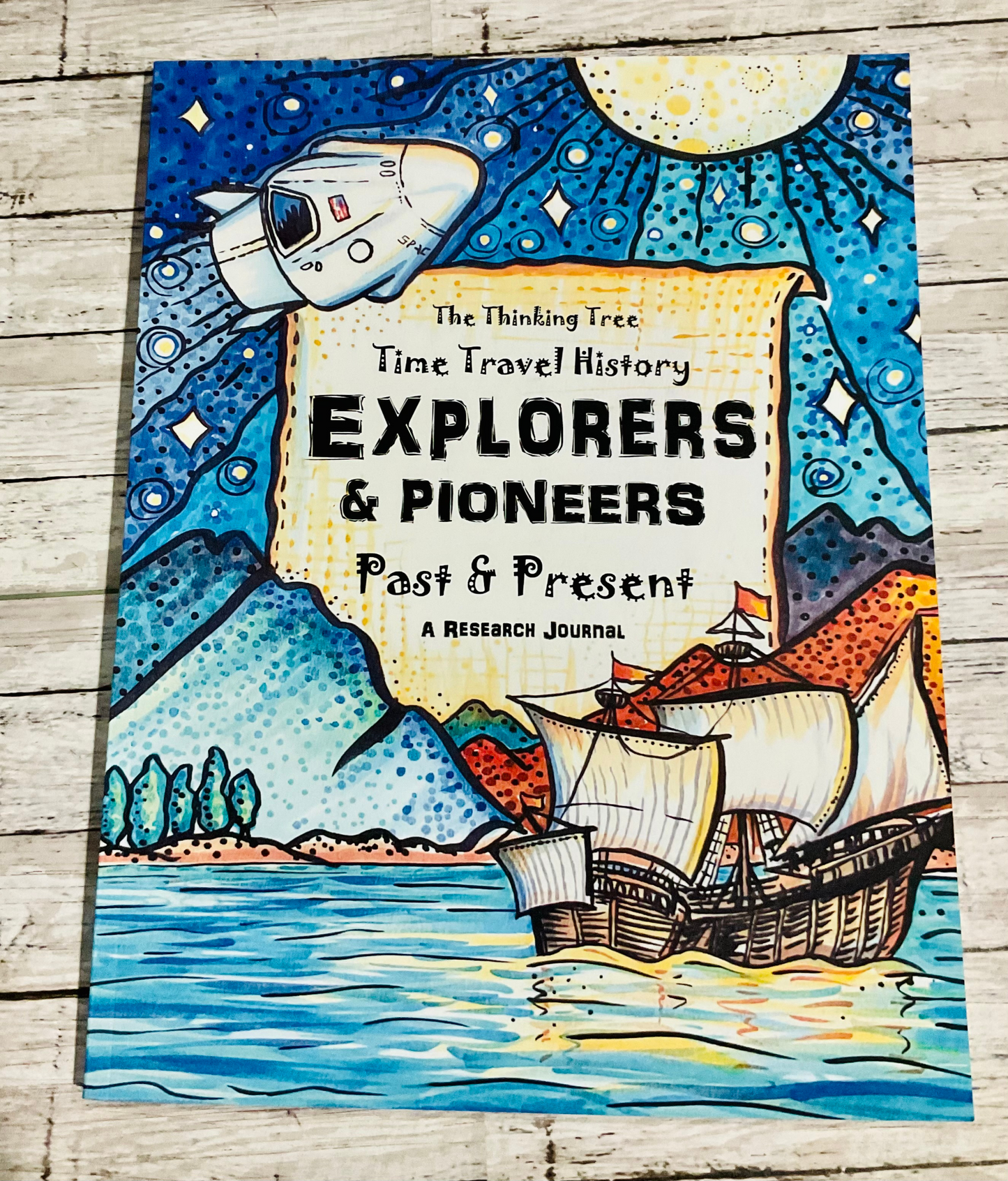 Time Travel History Explorers & Pioneers Past & Present - Anchored Homeschool Resource Center