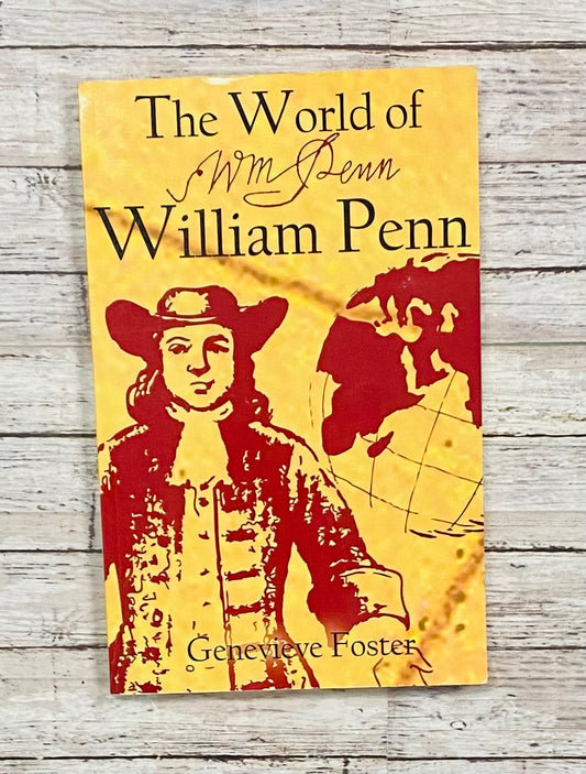 The World of William Penn - Anchored Homeschool Resource Center