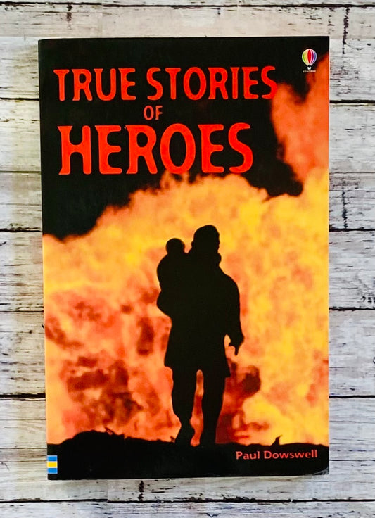 True Stories of Heroes - Anchored Homeschool Resource Center