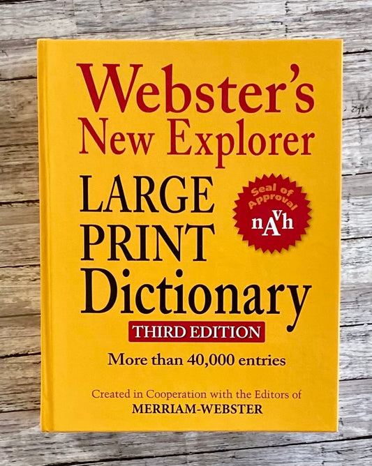 Webster's New Explorer Large Print Dictionary - Anchored Homeschool Resource Center