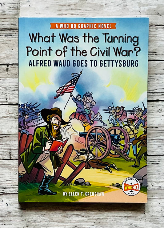 What Was the Turning Point of the Civil War? - Anchored Homeschool Resource Center