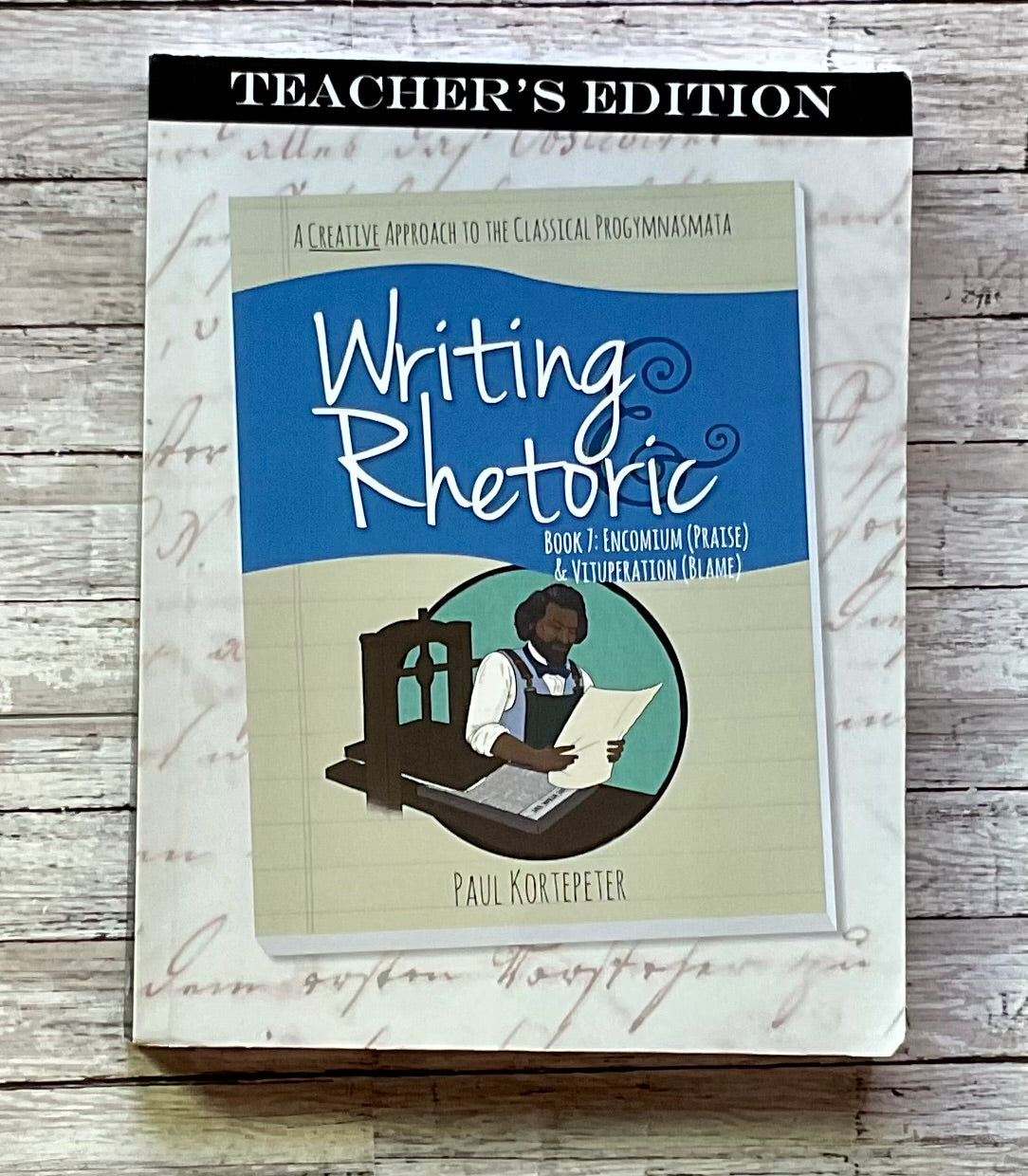 Writing & Rhetoric Book 7 Teacher's Edition - Anchored Homeschool Resource Center