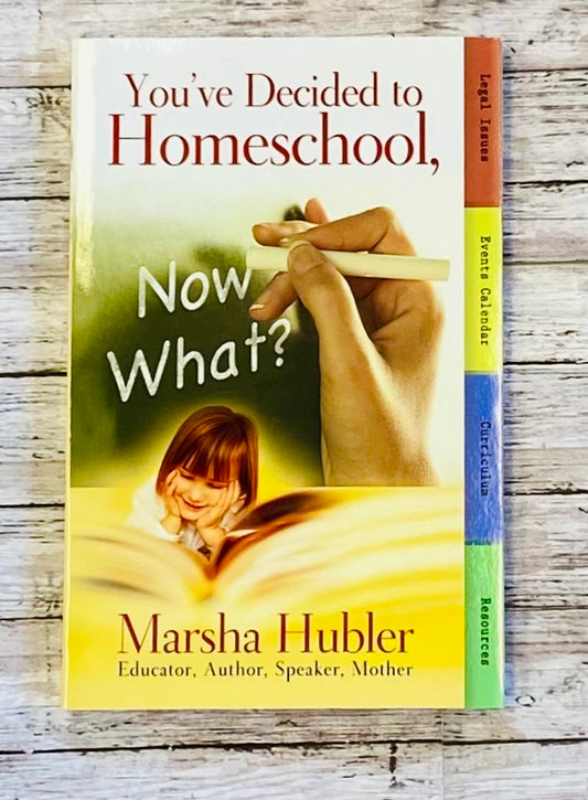 You've Decided to Homeschool, Now What? - Anchored Homeschool Resource Center