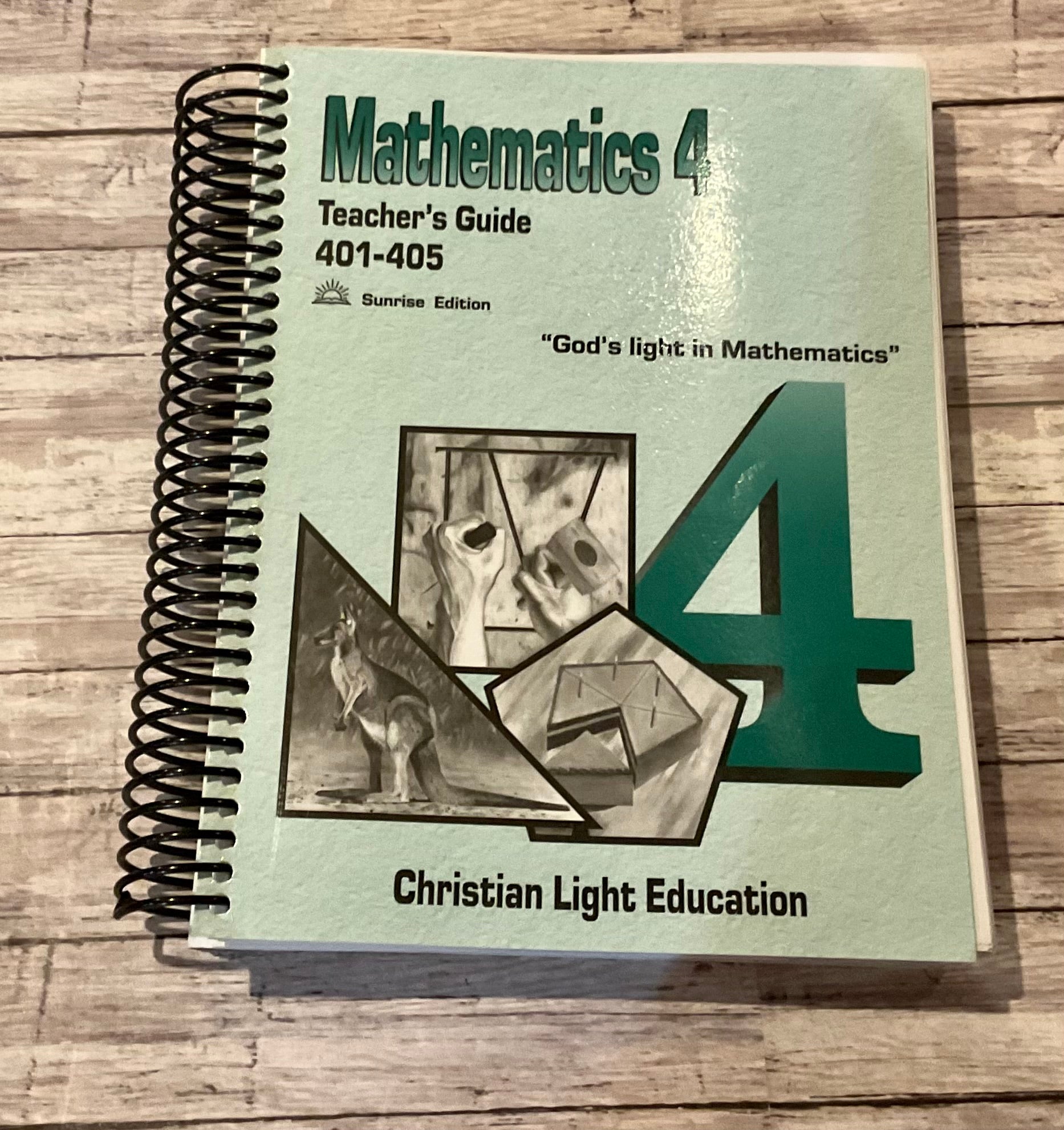 Mathematics 4 Teacher's Guide - Anchored Homeschool Resource Center