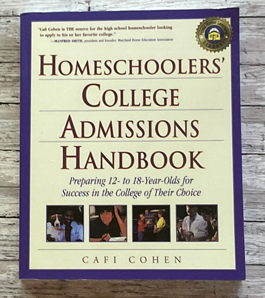 Homeschoolers' College Admissions Handbook - Anchored Homeschool Resource Center