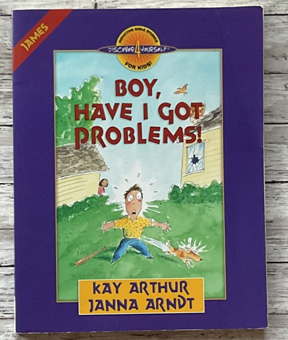 Boy, Have I Got Problems - Anchored Homeschool Resource Center