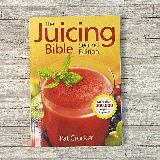 The Juicing Bible - Anchored Homeschool Resource Center