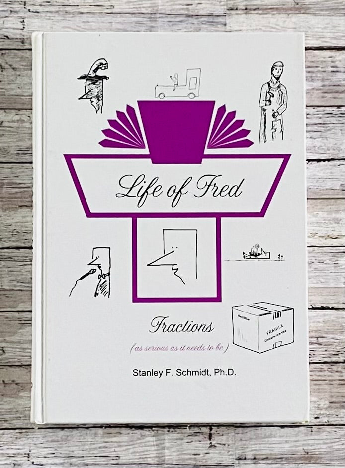 Life of Fred Fractions - Anchored Homeschool Resource Center