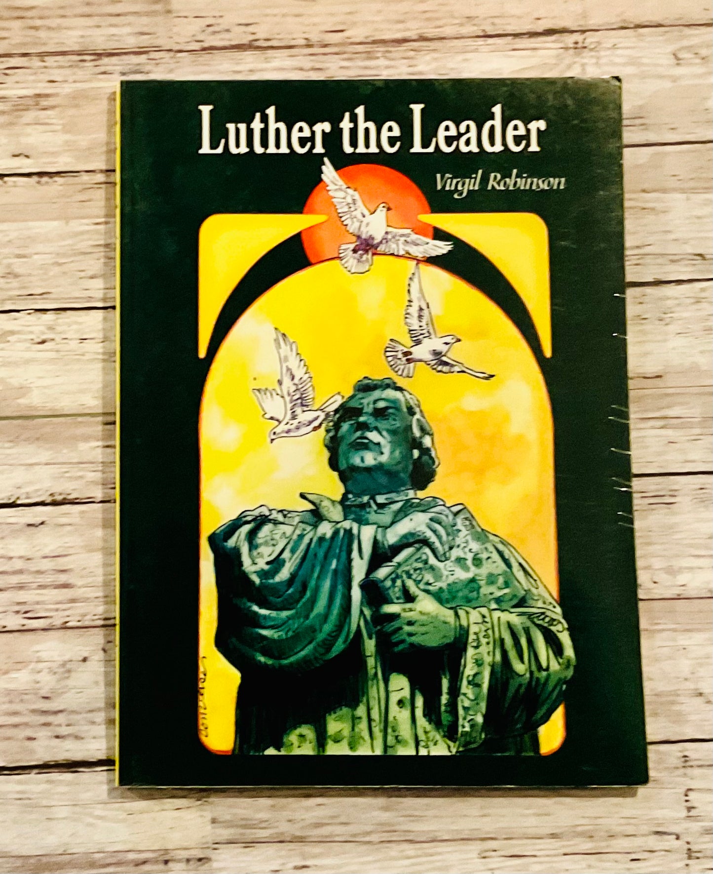 Luther the Leader - Anchored Homeschool Resource Center