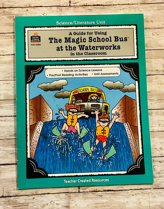 The Magic School Bus at the Waterworks Guide - Anchored Homeschool Resource Center