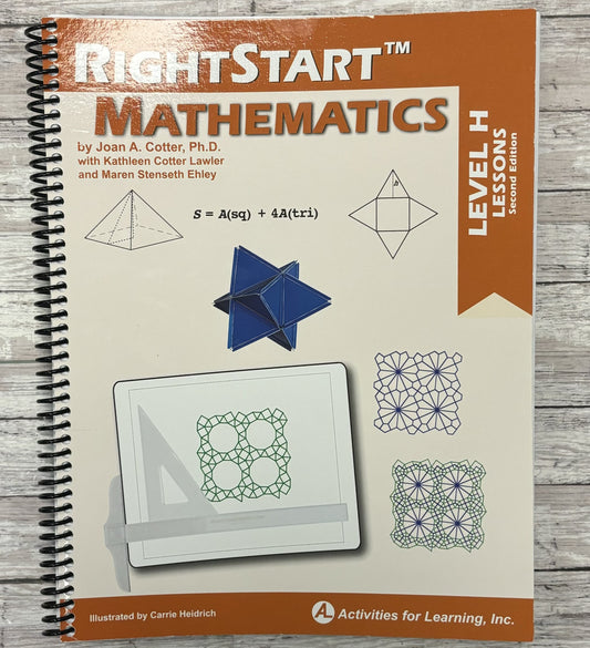 Right Start Mathematics Level H Lessons - Anchored Homeschool Resource Center