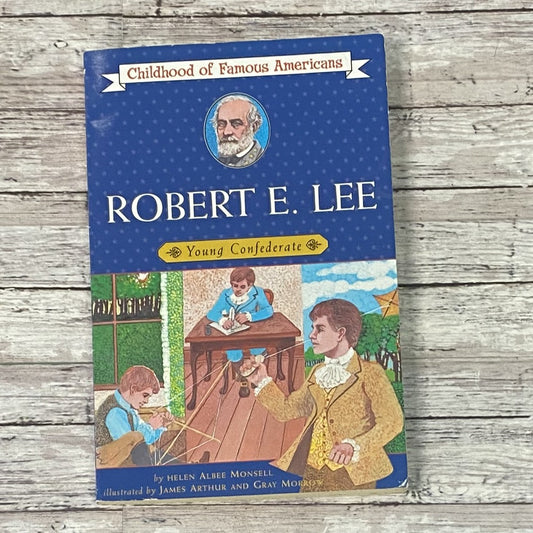 Childhood of Famous Americans: Robert E. Lee - Anchored Homeschool Resource Center