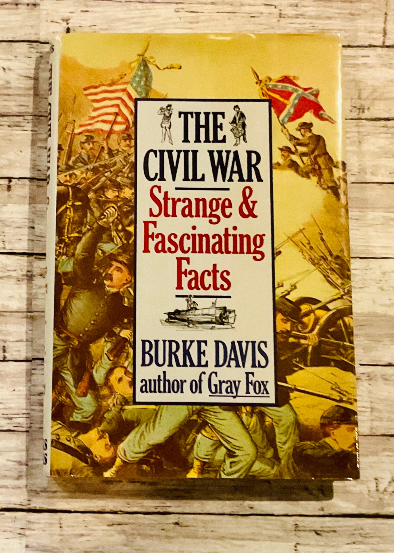 The Civil War: Strange and Fascinating Facts - Anchored Homeschool Resource Center