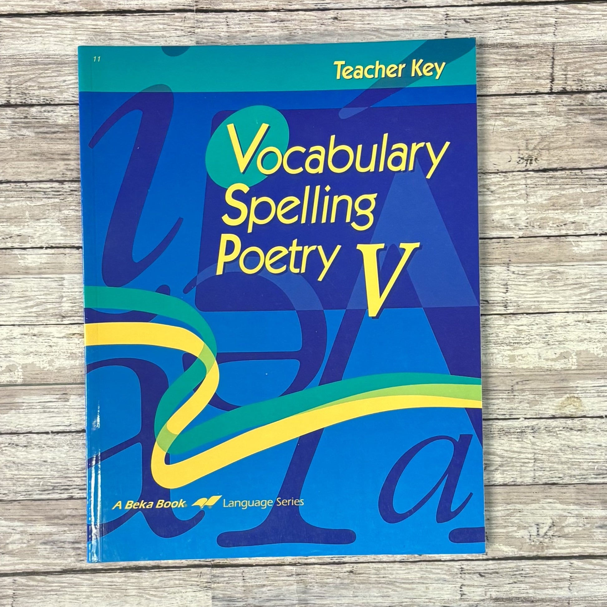 ABeka Vocabulary Spelling Poetry 5 Teacher Key - Anchored Homeschool Resource Center