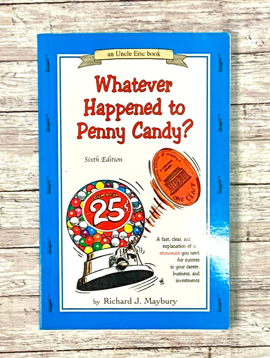 Whatever Happened to Penny Candy?* - Anchored Homeschool Resource Center