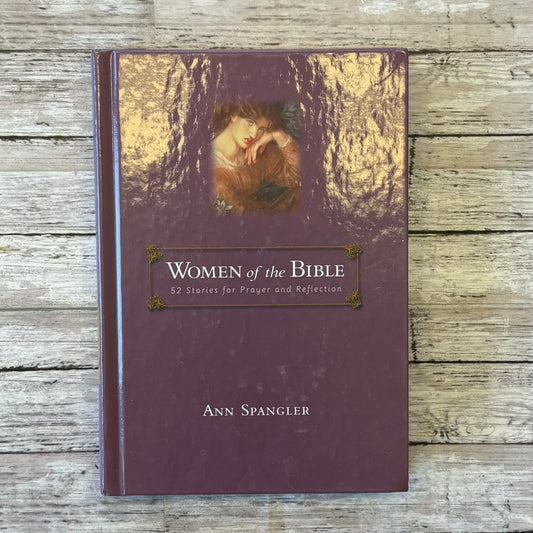 Women of The Bible: 52 Stories for Prayer and Reflection - Anchored Homeschool Resource Center