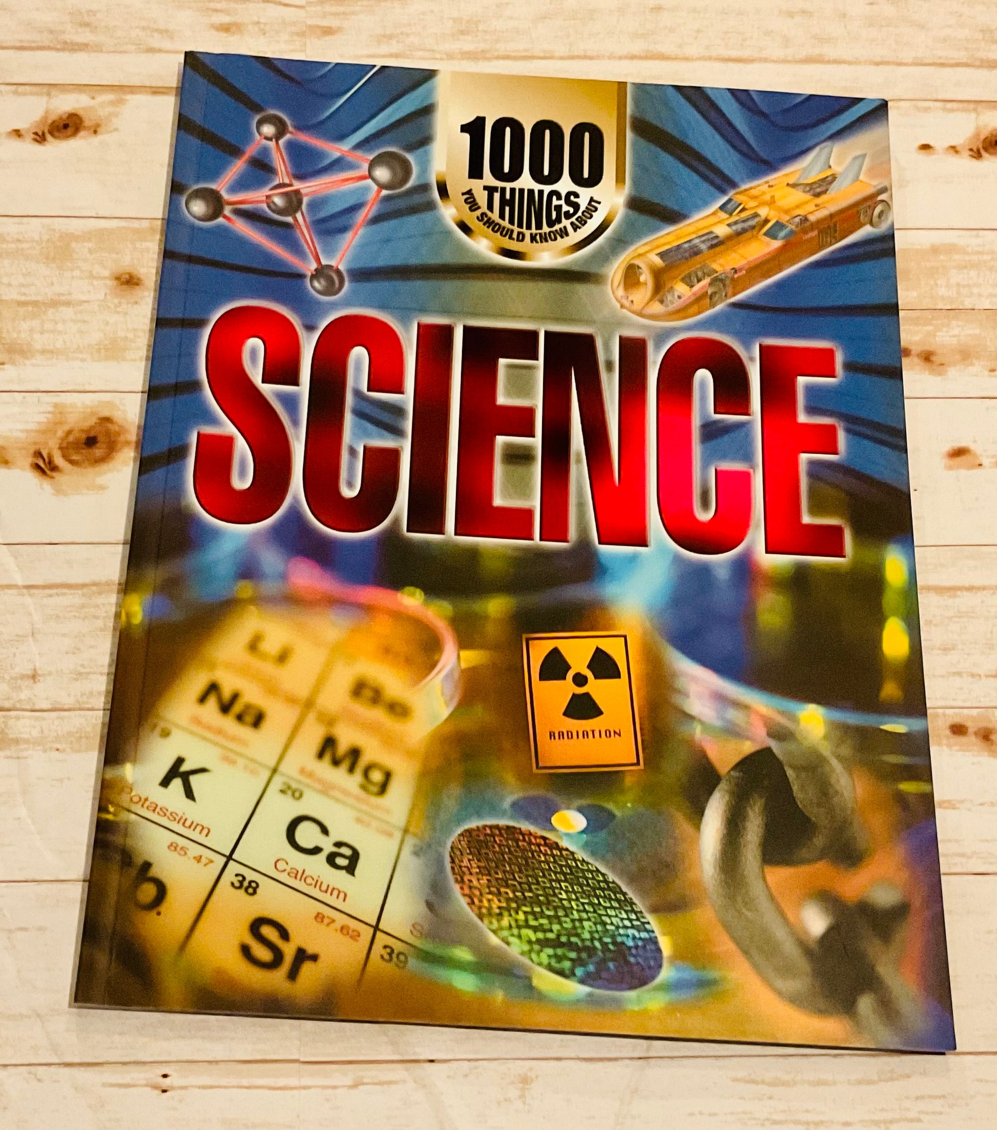 1000 Things You Should Know About Science - Anchored Homeschool Resource Center