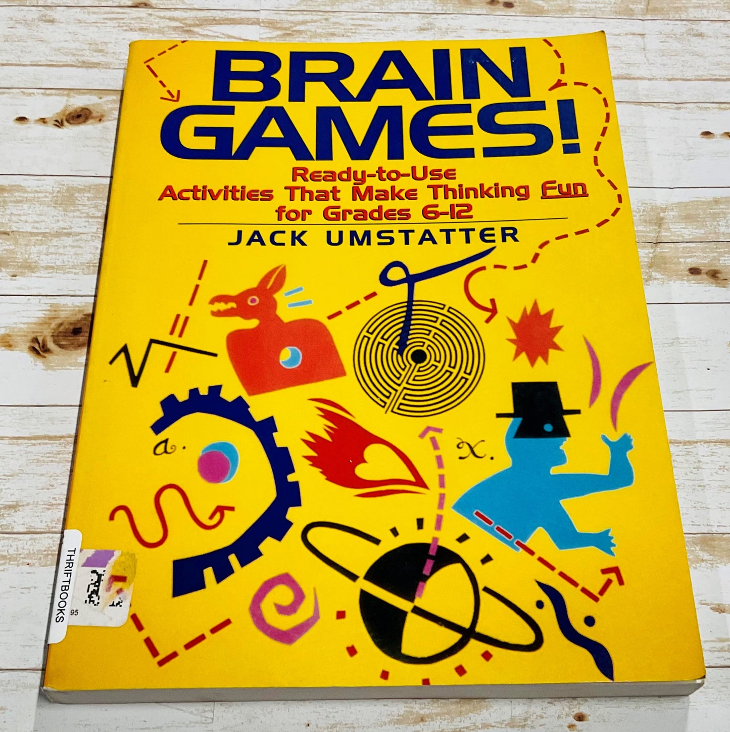 Brain Games: Ready-to-use Activities That Make Thinking Fun for Grades 6-12 - Anchored Homeschool Resource Center