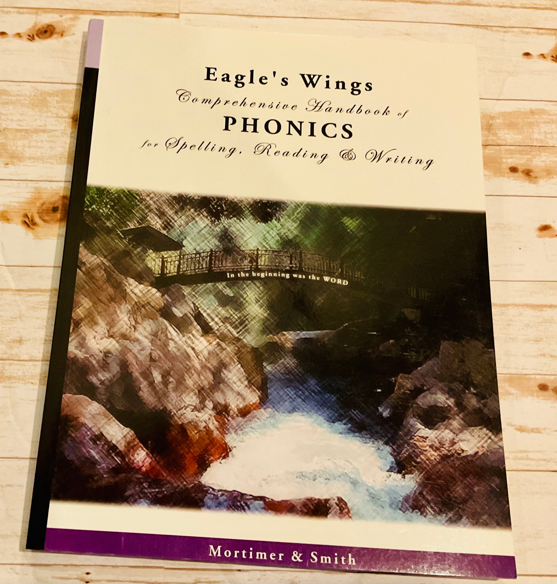 Eagle's Wings Comprehensive Handbook of Phonics - Anchored Homeschool Resource Center