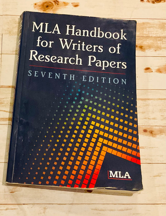 MLA Handbook for Writers of Research Papers - Anchored Homeschool Resource Center