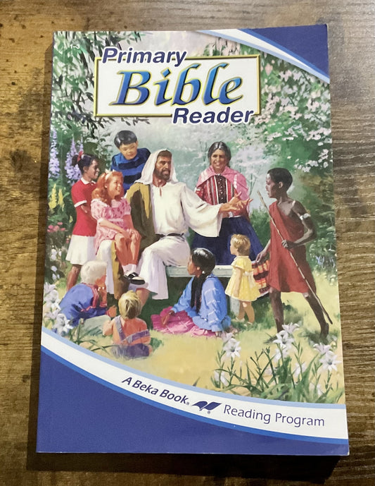 A Beka Primary Bible Reader - Anchored Homeschool Resource Center