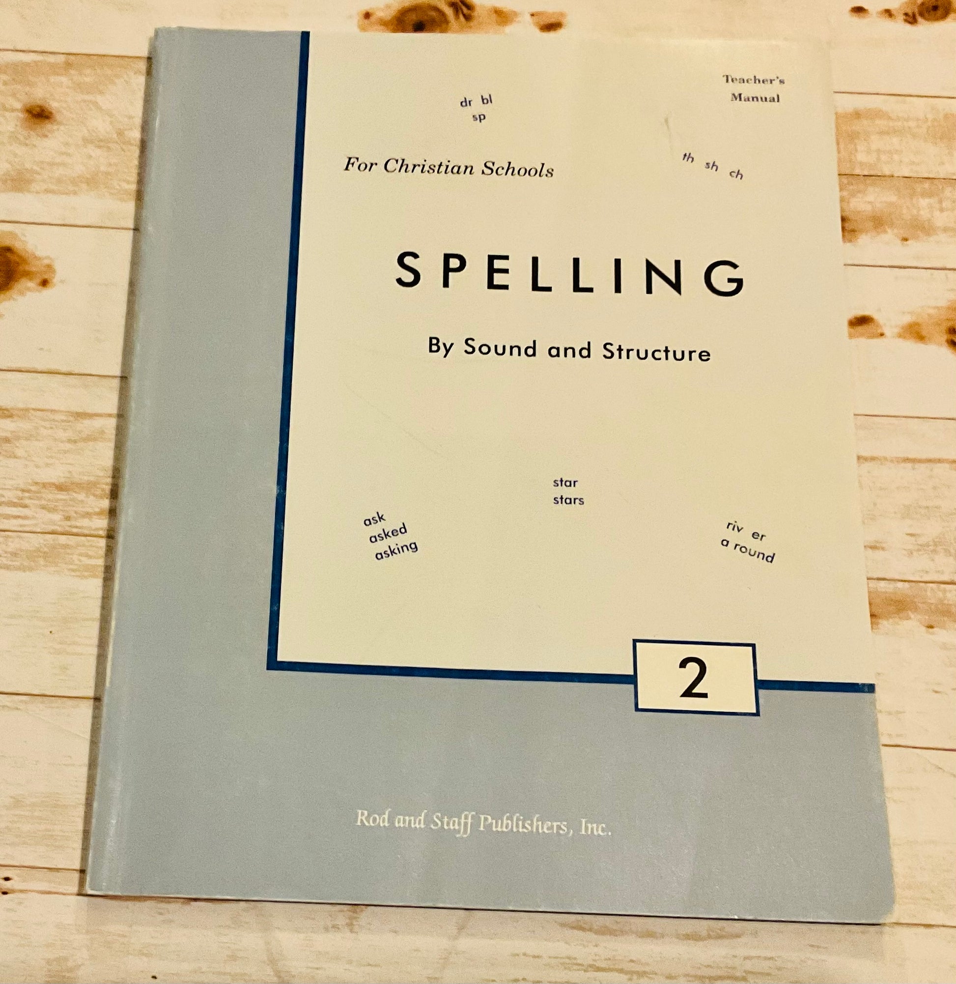 Spelling By Sound and Structure Teacher's Manual - Anchored Homeschool Resource Center