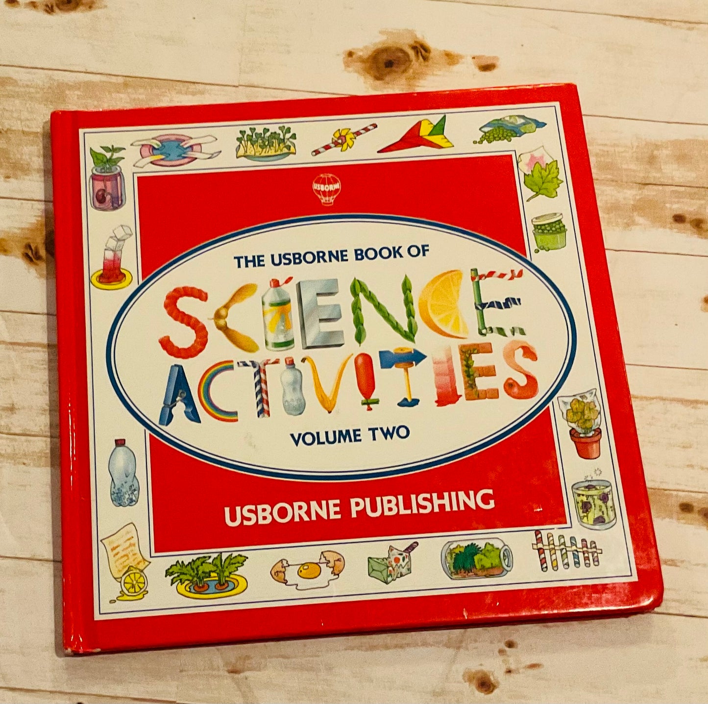 The Usborne Book of Science Activities Volume Two - Anchored Homeschool Resource Center