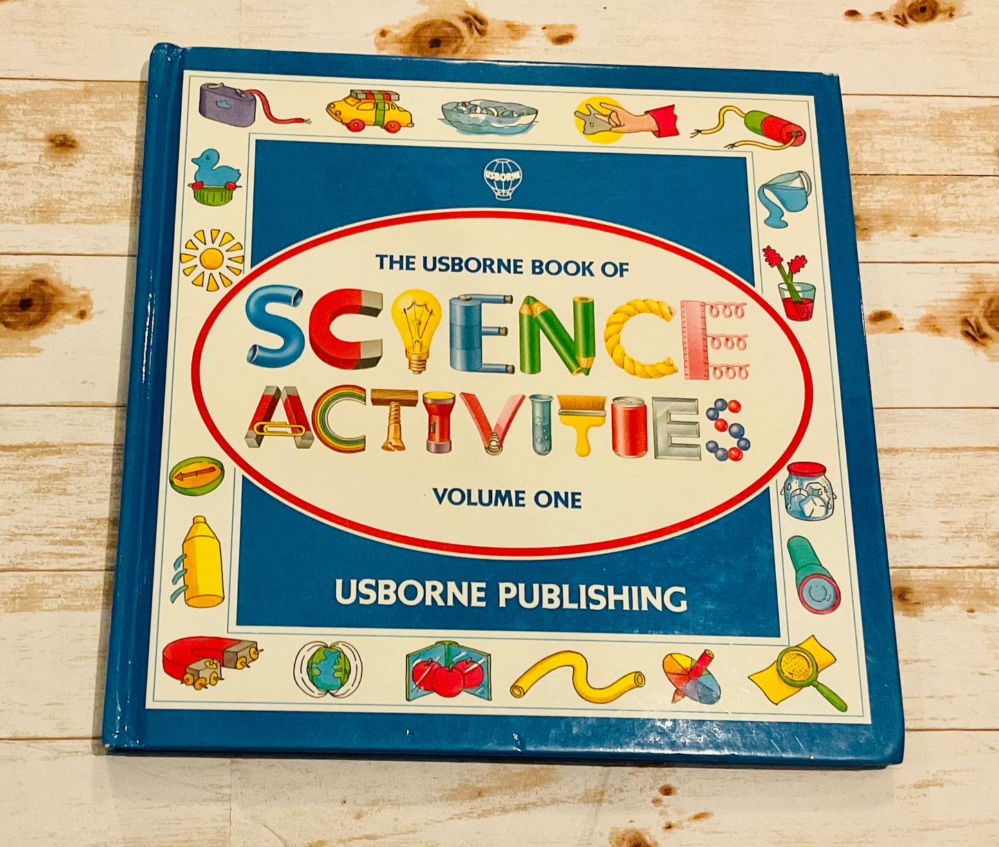 The Usborne Book of Science Activities Volume One - Anchored Homeschool Resource Center