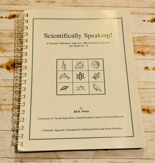 Scientifically Speaking - Anchored Homeschool Resource Center